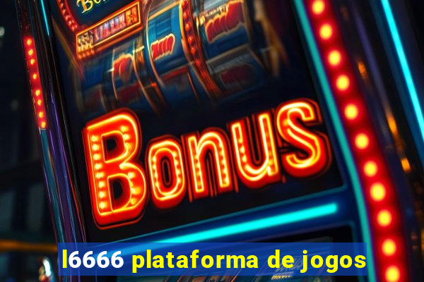 l6666 plataforma de jogos